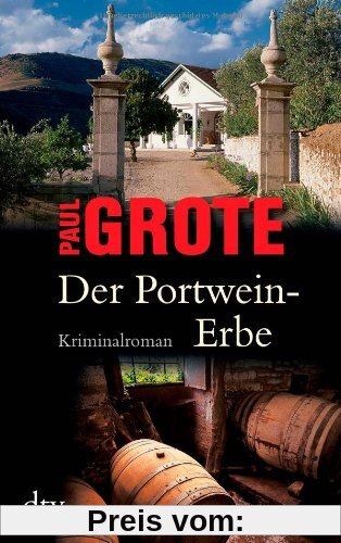 Der Portwein-Erbe: Kriminalroman
